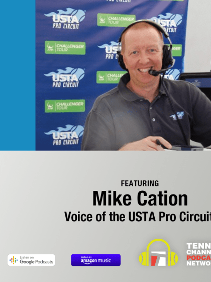 Tennis Channel Inside-In Podcast: Mike Cation, the game's marathon man, is doing it the right way