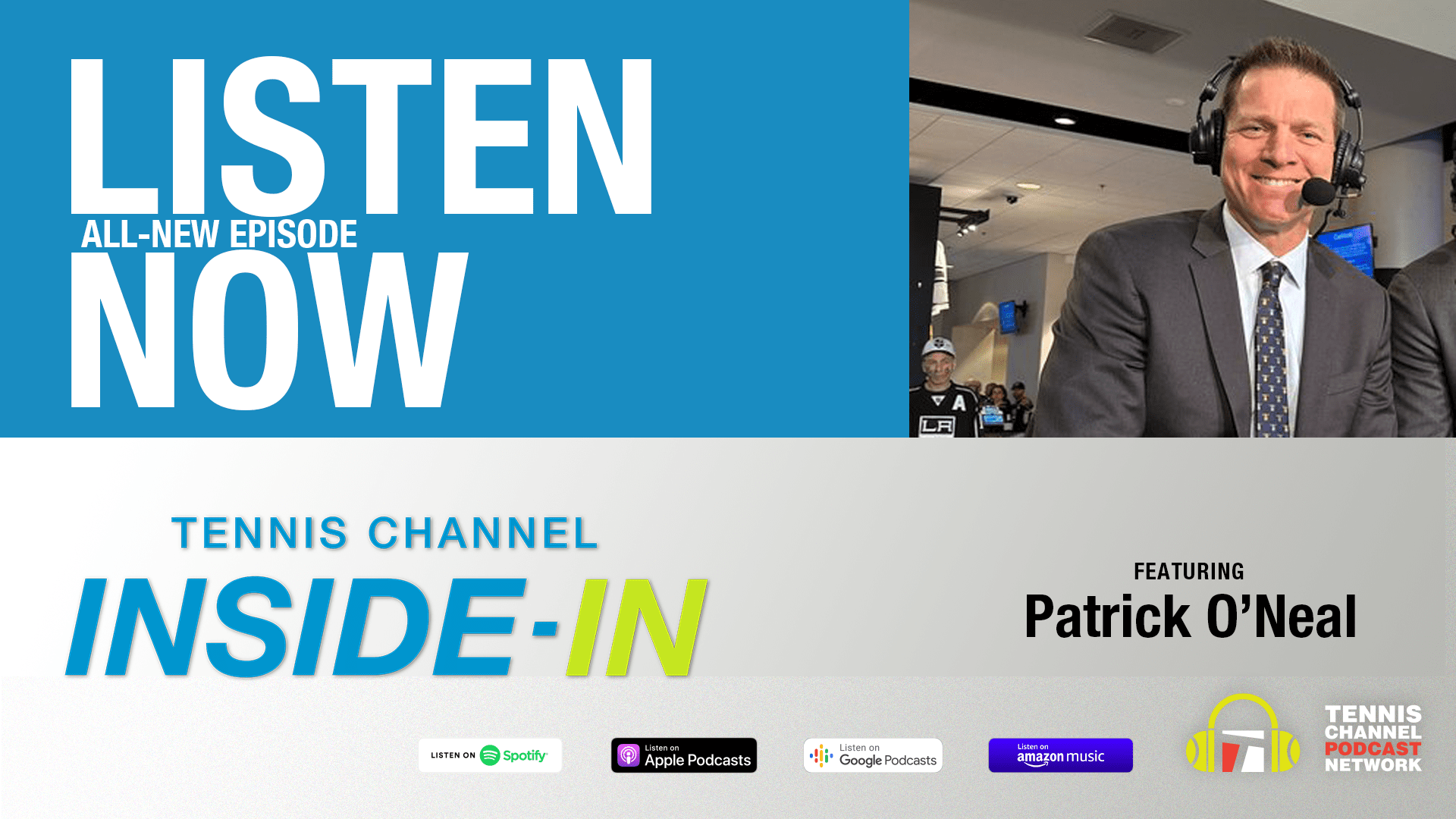 Tennis Channel Inside-In Podcast Patrick ONeal is calling an audible on life